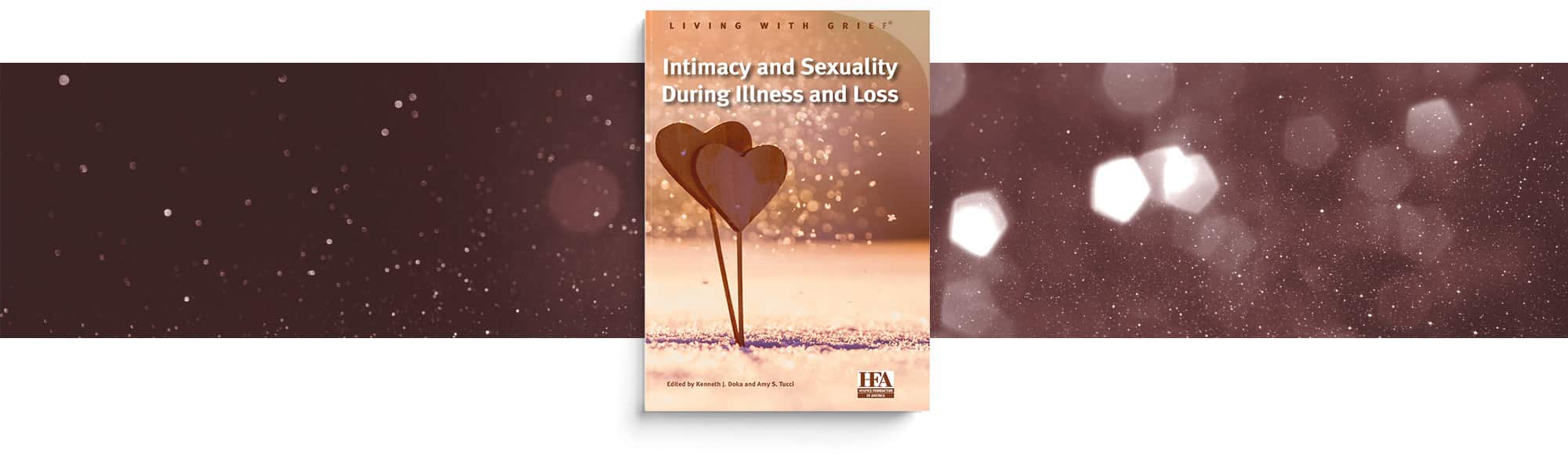 Intimacy And Sexuality During Illness And Loss Book From Hfa 