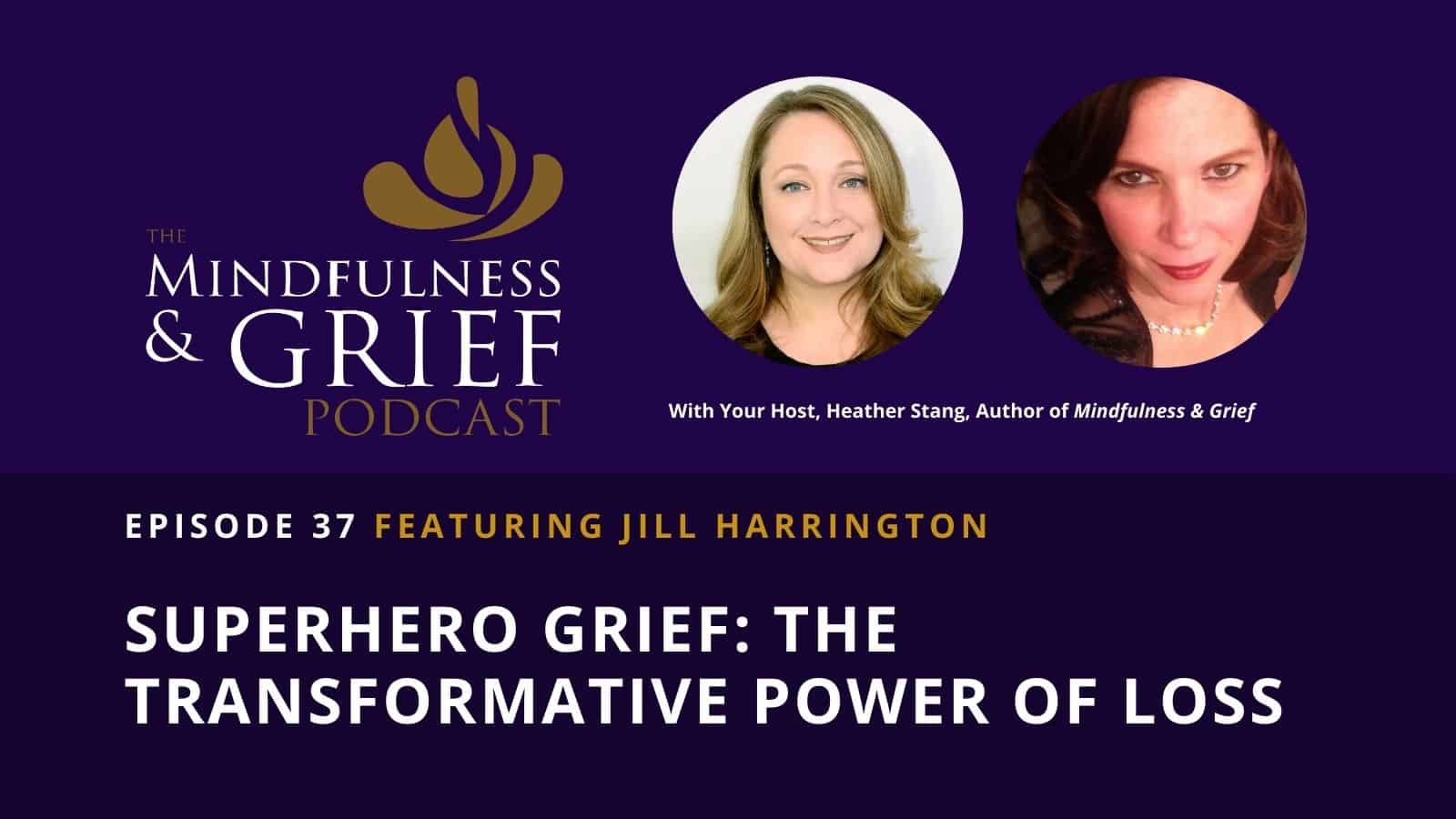 Jill Harrington Superhero Grief Transformative Power of Prayer